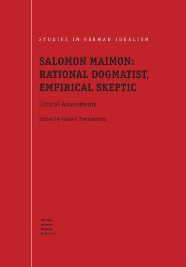 bokomslag Salomon Maimon: Rational Dogmatist, Empirical Skeptic