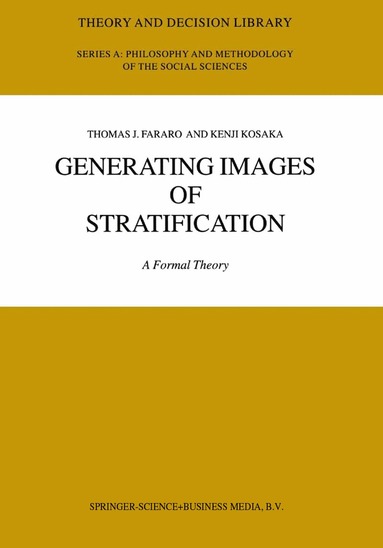 Thomas J. Fararo, Kenji Kosaka - Generating Images of Stratification, Häftad