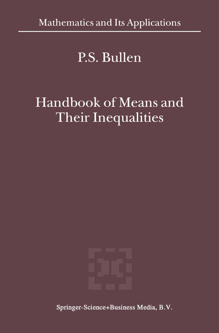 P.S. Bullen, P. S. Bullen - Handbook of Means and Their Inequalities, Häftad