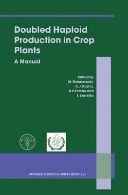 Doubled Haploid Production in Crop Plants 1