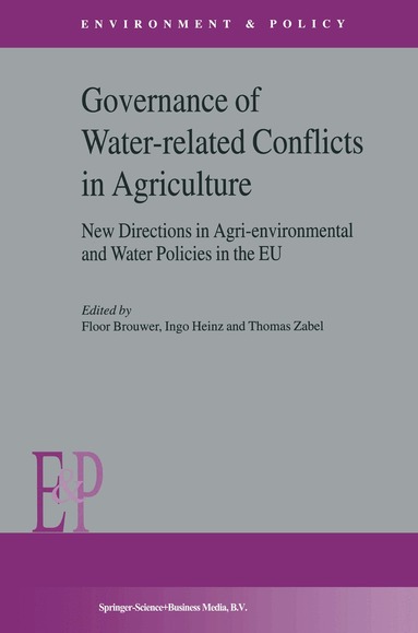 F.M. Brouwer, I. Heinz, T. Zabel - Governance of Water-Related Conflicts in Agriculture, Häftad