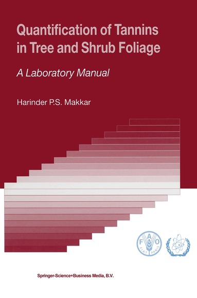Harinder P.S. Makkar - Quantification of Tannins in Tree and Shrub Foliage, Häftad