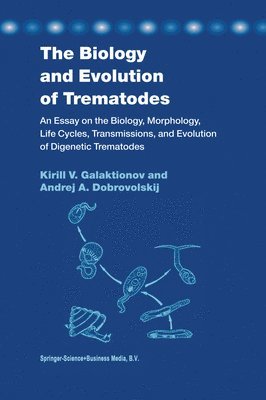 bokomslag The Biology and Evolution of Trematodes