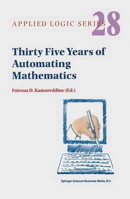 bokomslag Thirty Five Years of Automating Mathematics