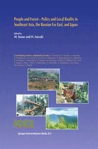 bokomslag People and Forest  Policy and Local Reality in Southeast Asia, the Russian Far East, and Japan