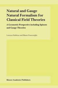 bokomslag Natural and Gauge Natural Formalism for Classical Field Theorie