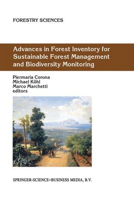 bokomslag Advances in Forest Inventory for Sustainable Forest Management and Biodiversity Monitoring