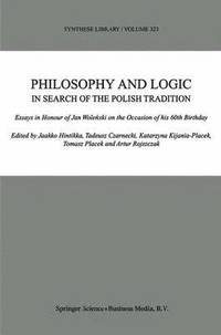bokomslag Philosophy and Logic In Search of the Polish Tradition