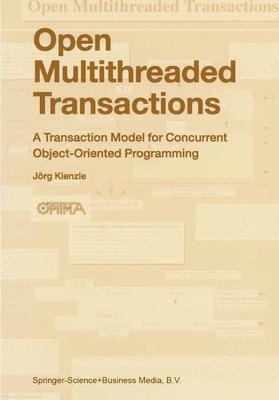Jörg Kienzle - Open Multithreaded Transactions, Häftad