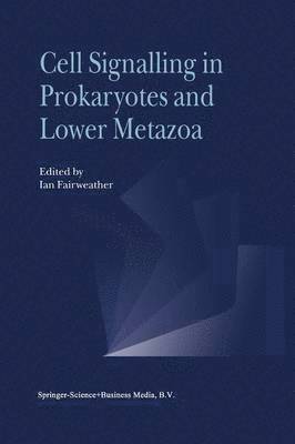 I. Fairweather - Cell Signalling in Prokaryotes and Lower Metazoa, Häftad