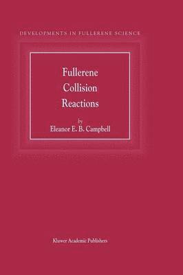 E.E. Campbell, E. E. Campbell - Fullerene Collision Reactions, Häftad