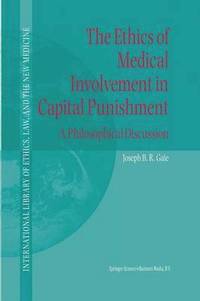 bokomslag The Ethics of Medical Involvement in Capital Punishment