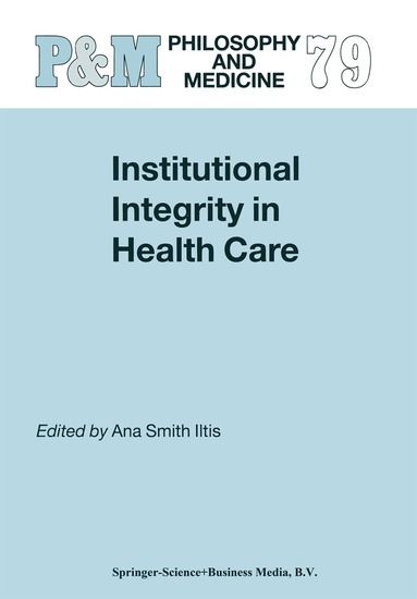 Ana Smith Iltis - Institutional Integrity in Health Care, Häftad