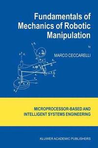 bokomslag Fundamentals of Mechanics of Robotic Manipulation