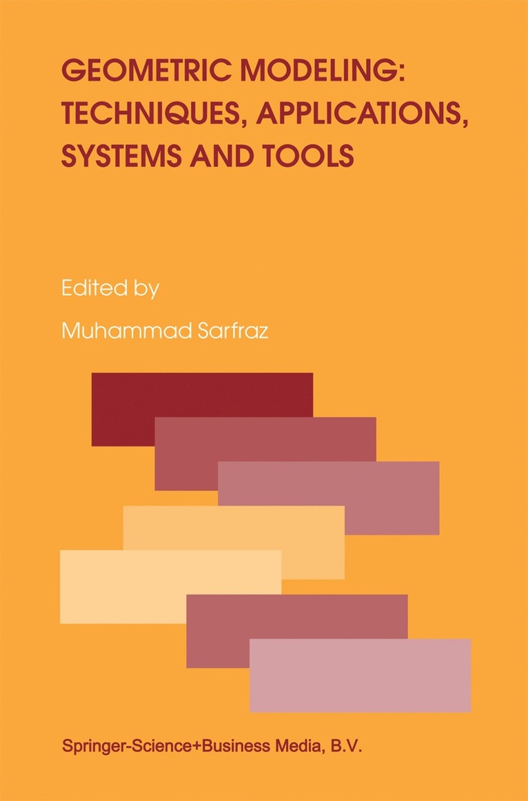 Muhammad Sarfraz - Geometric Modeling: Techniques, Applications, Systems and Tools, Häftad