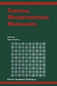 bokomslag Colossal Magnetoresistive Manganites