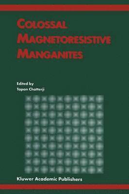bokomslag Colossal Magnetoresistive Manganites