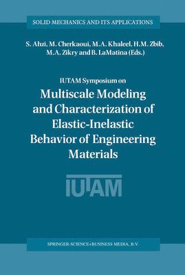 bokomslag IUTAM Symposium on Multiscale Modeling and Characterization of Elastic-Inelastic Behavior of Engineering Materials
