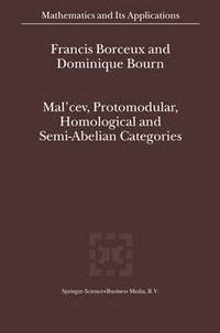 bokomslag Mal'cev, Protomodular, Homological and Semi-Abelian Categories