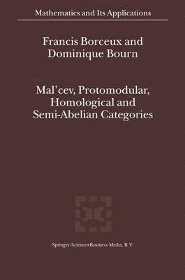 bokomslag Mal'cev, Protomodular, Homological and Semi-Abelian Categories