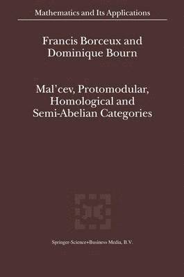 bokomslag Mal'cev, Protomodular, Homological and Semi-Abelian Categories