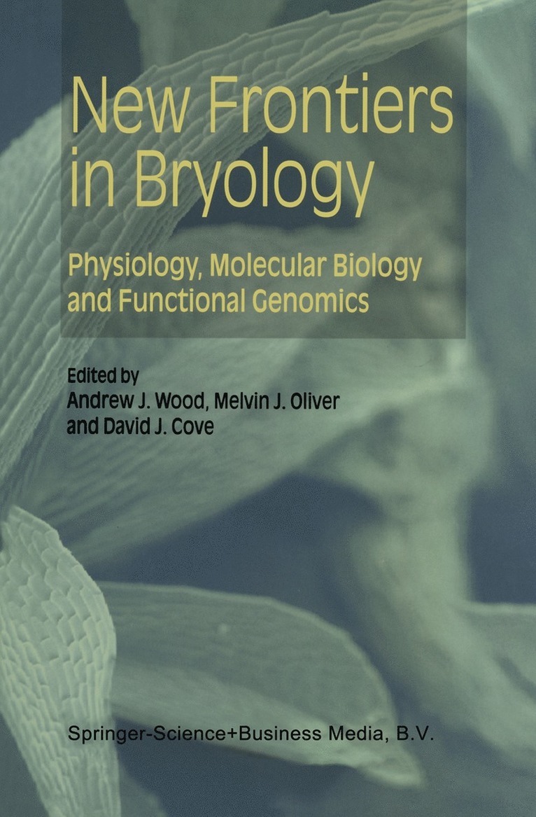 Andrew J. Wood, Melvin J. Oliver, David J. Cove - New Frontiers in Bryology, Häftad