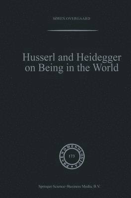 Husserl and Heidegger on Being in the World 1
