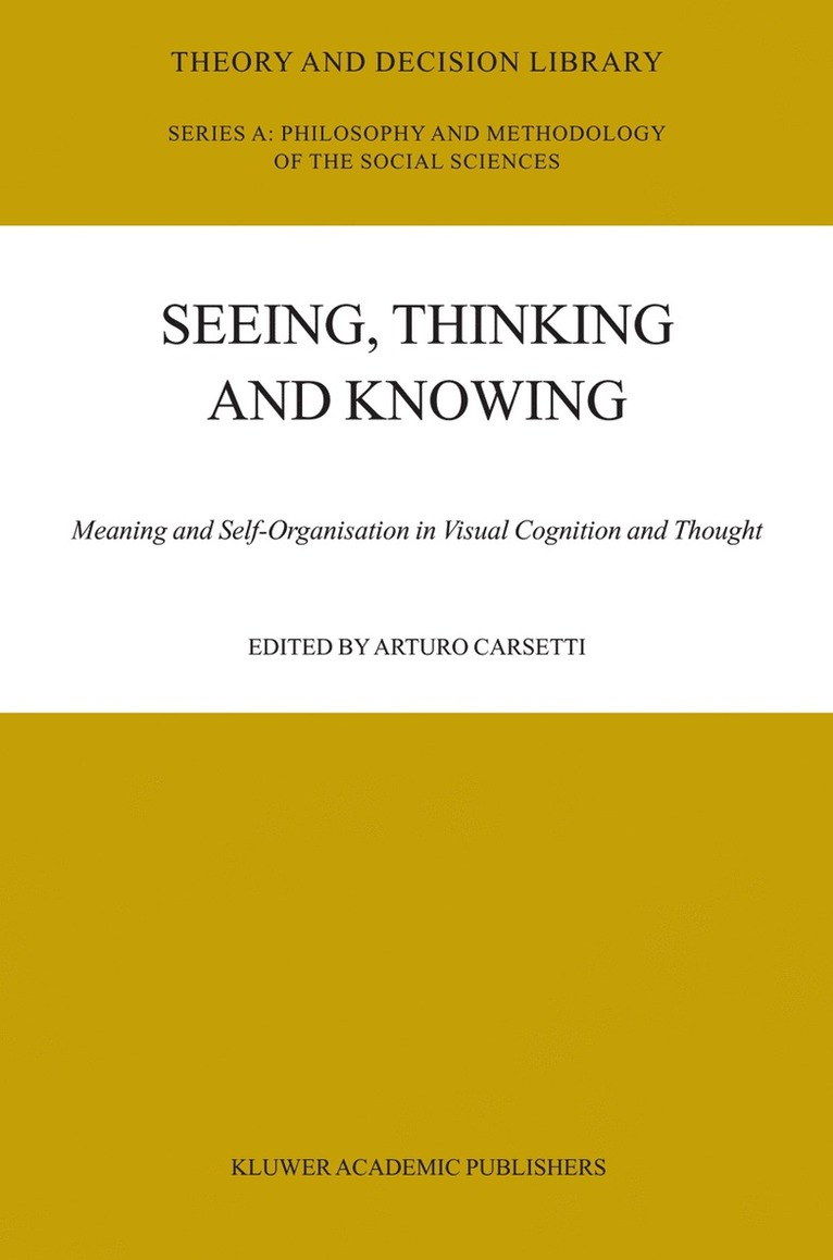 Seeing, Thinking and Knowing 1