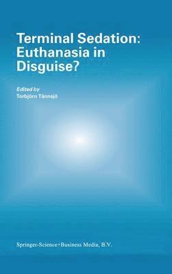bokomslag Terminal Sedation: Euthanasia in Disguise?