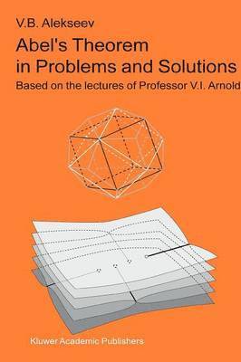 Abels Theorem in Problems and Solutions 1