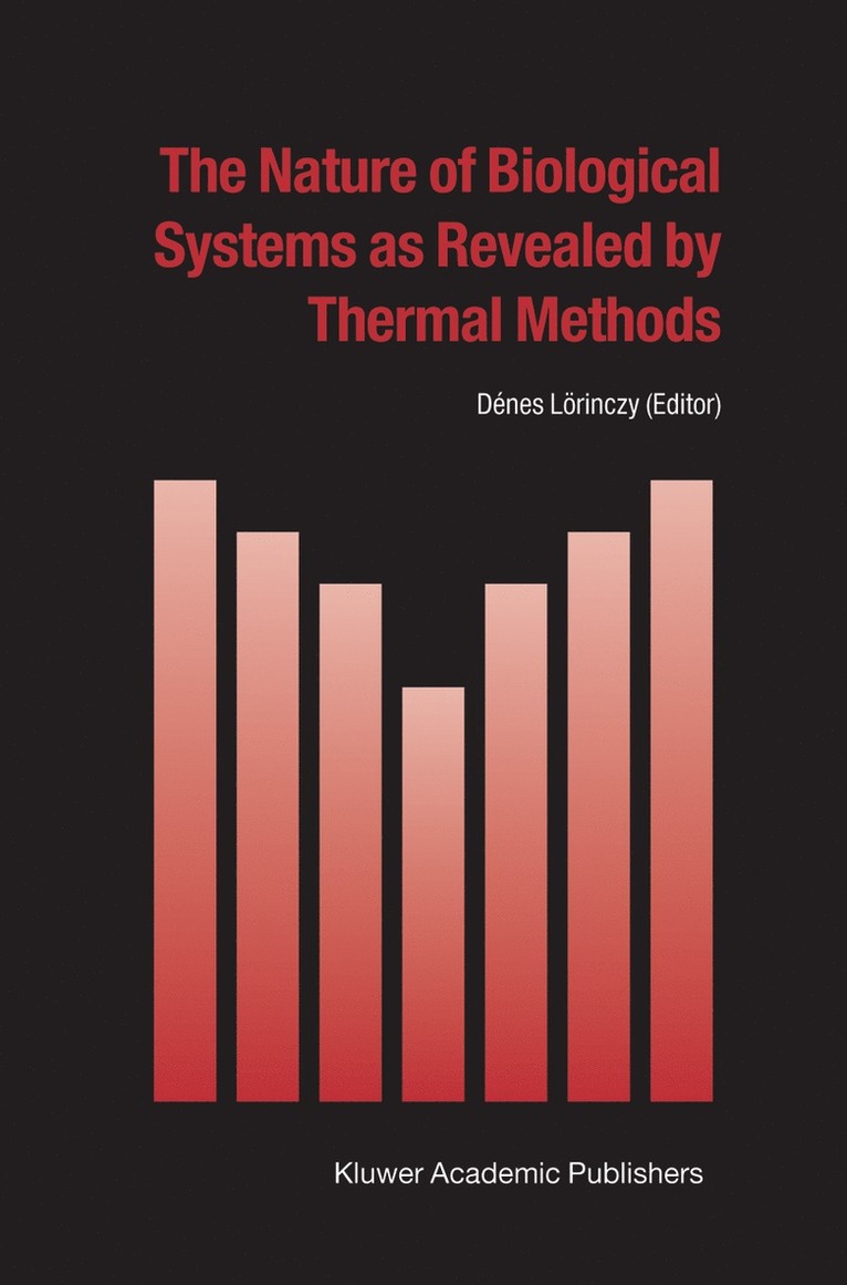 The Nature of Biological Systems as Revealed by Thermal Methods 1