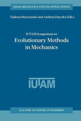 IUTAM Symposium on Evolutionary Methods in Mechanics 1