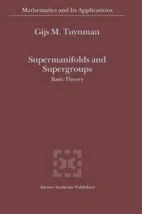bokomslag Supermanifolds and Supergroups
