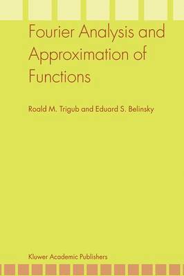 Fourier Analysis and Approximation of Functions 1