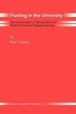 Paul T. Gibbs - Trusting in the University, Häftad