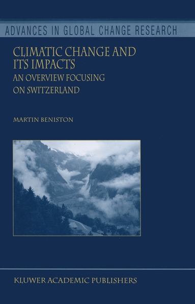 Martin Beniston - Climatic Change and Its Impacts, Häftad