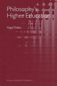 bokomslag Philosophy's Higher Education