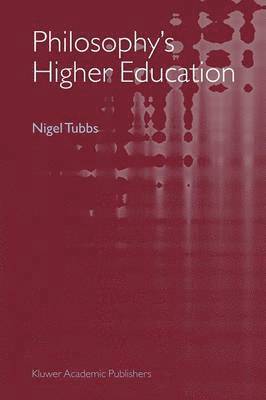 Nigel Tubbs - Philosophy's Higher Education, Häftad