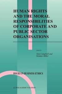 bokomslag Human Rights and the Moral Responsibilities of Corporate and Public Sector Organisations