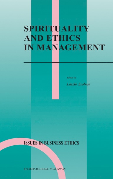 bokomslag Spirituality and Ethics in Management