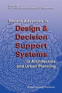 bokomslag Recent Advances in Design and Decision Support Systems in Architecture and Urban Planning