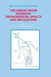 bokomslag The Ganges Water Diversion: Environmental Effects and Implications