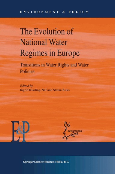Stefan Kuks, Ingrid Kissling-Näf - Evolution of National Water Regimes in Europe, Häftad