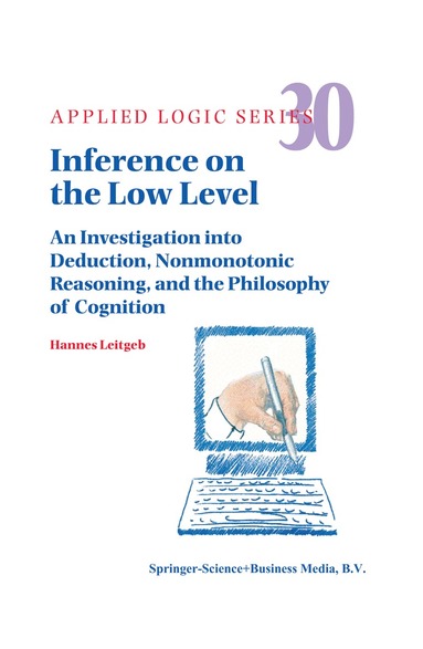 Hannes Leitgeb - Inference on the Low Level, Häftad