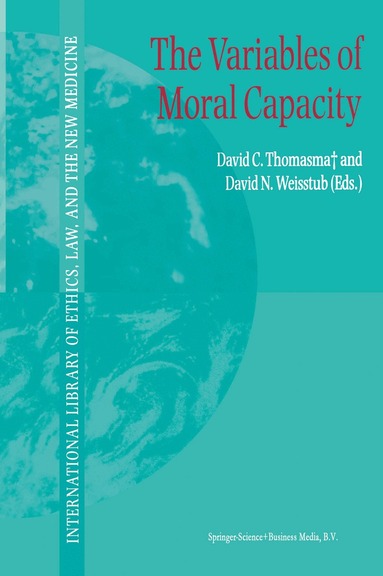 David C. Thomasma, David N. Weisstub - Variables of Moral Capacity, Häftad