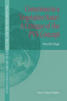 bokomslag Conscious in a Vegetative State? A Critique of the PVS Concept