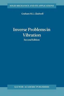 G.M.L. Gladwell, G. M. L. Gladwell - Inverse Problems in Vibration, Häftad