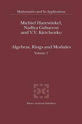 Algebras, Rings and Modules