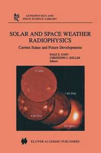 bokomslag Solar and Space Weather Radiophysics