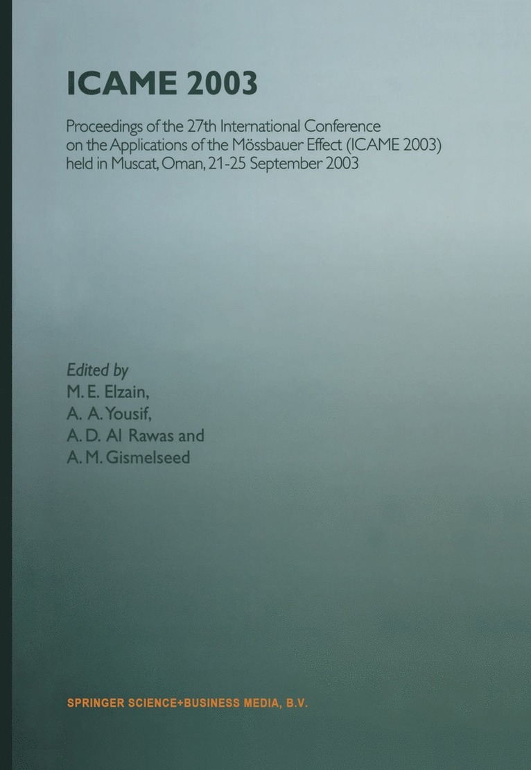 M.E. Elzain, A.A. Yousif, A.D. Al Rawas, A.M. Gismelseed, M. E. Elzain, A. A. Yousif, Mohamed Elzain, A. M. Gismelseed, A. D. Al Rawas - ICAME 2003, Häftad